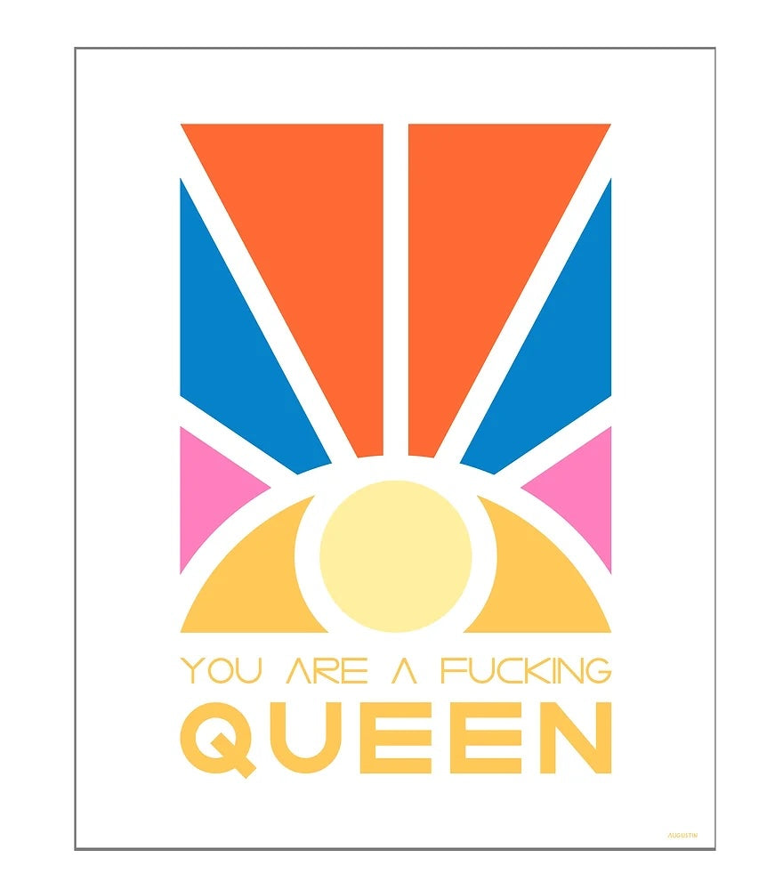 Affiche - You are a fucking queen - Augustin art