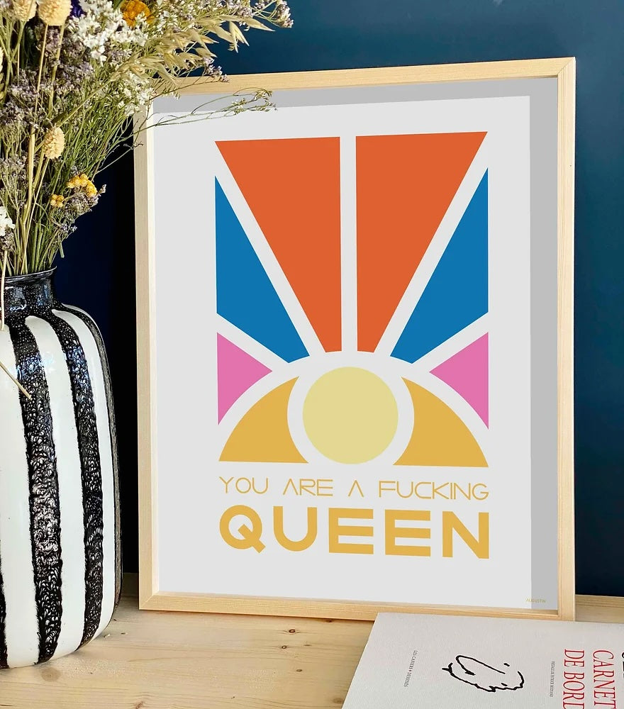 Affiche - You are a fucking queen - Augustin art