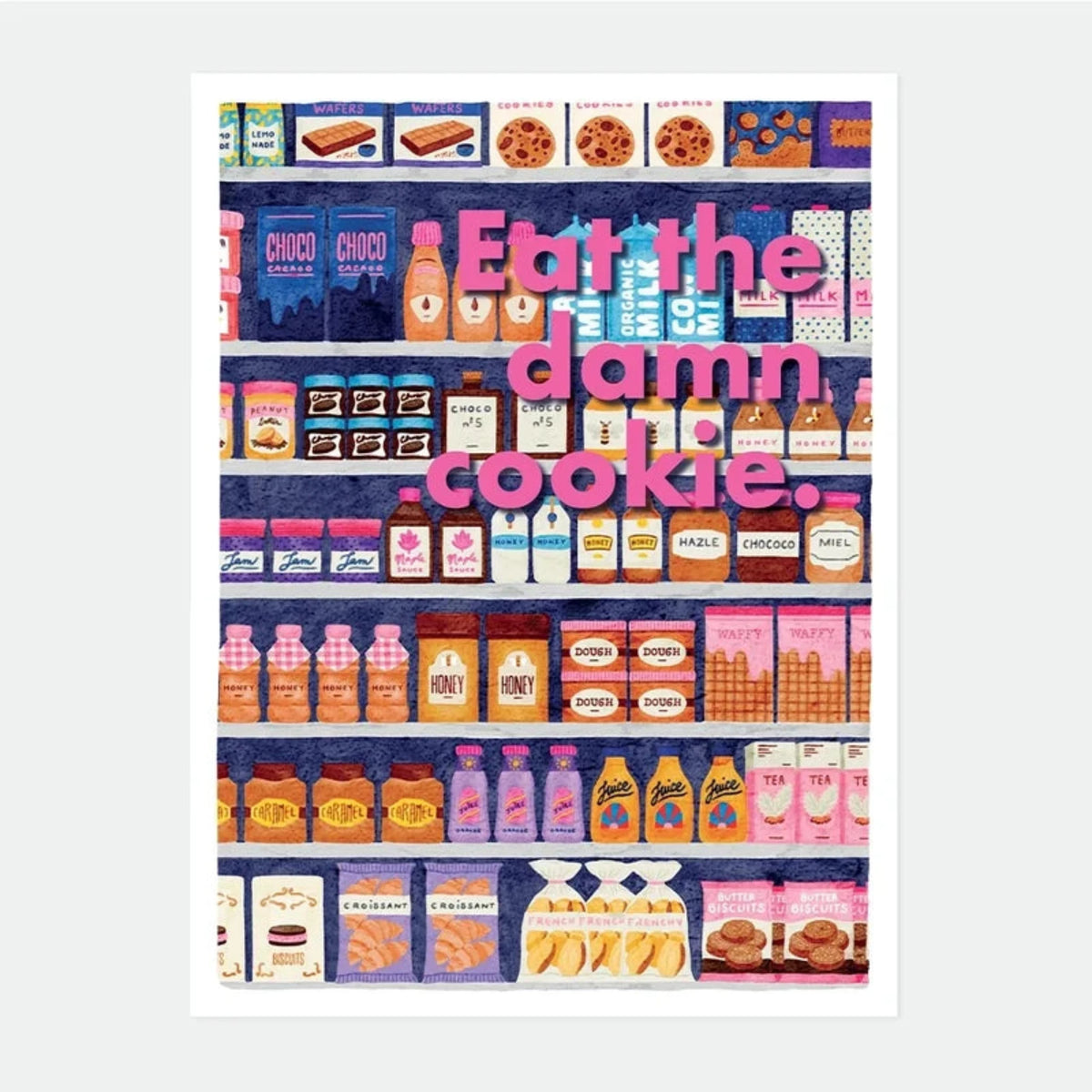 Affiche - S - Eat the Damn Cookie - All The Ways To Say