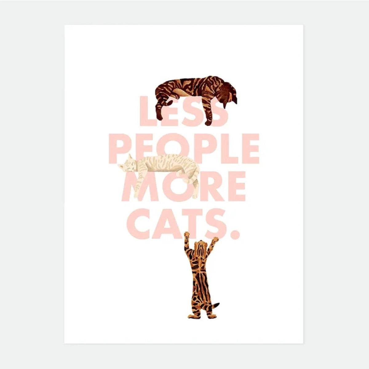 Affiche - S - Less People More Cats - All The Ways To Say