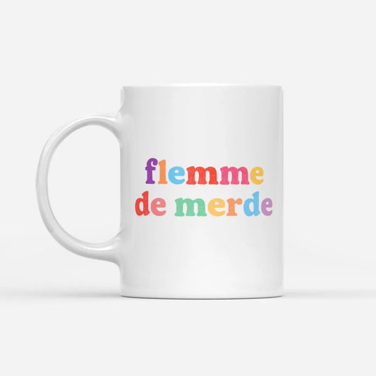 Mug "Flemme de merde"