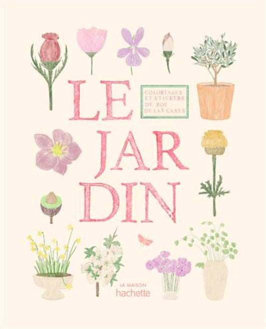 Carnet de coloriages et de stickers - Le Jardin - Hachette