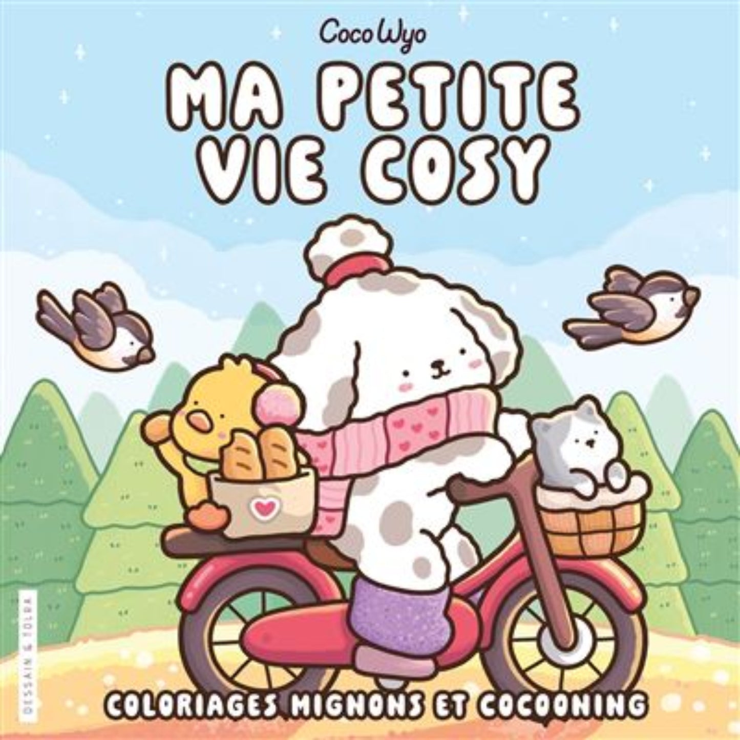 Ma petite vie cosy - Coco Wyo - Coloriages mignons et cocooning - Cosy colo